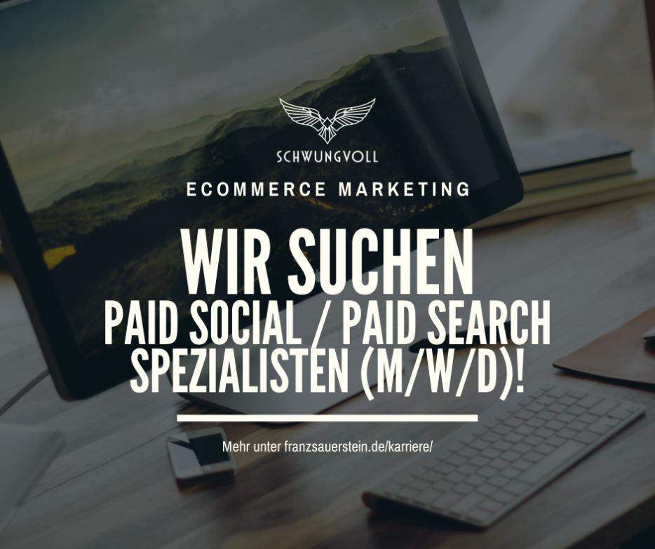 Wir suchen Paid Social / Paid Search Spezialisten (M/W/D)!